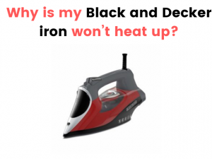 Why is my Black and Decker iron won't heat up?