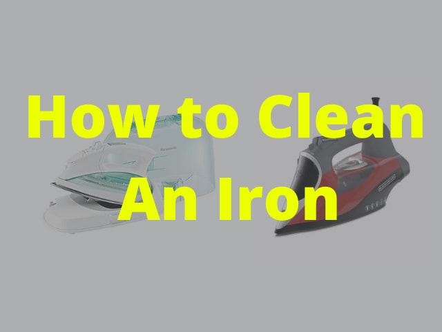 How to Clean a steam Iron