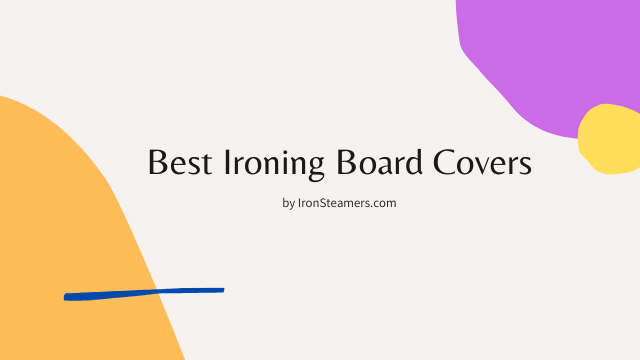 Best Ironing Board Covers
